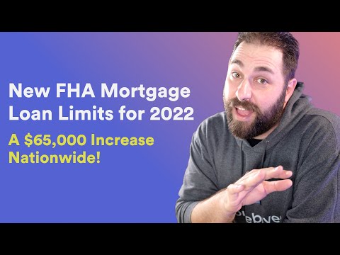 FHA Loan Amount Update [$65,000 More in 2022!]