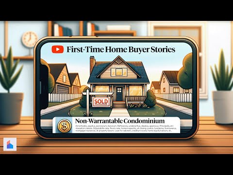First-Time Home Buyer Stories: Non-Warrantable Condominium