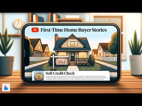 First-Time Home Buyer Stories: Soft Credit Check