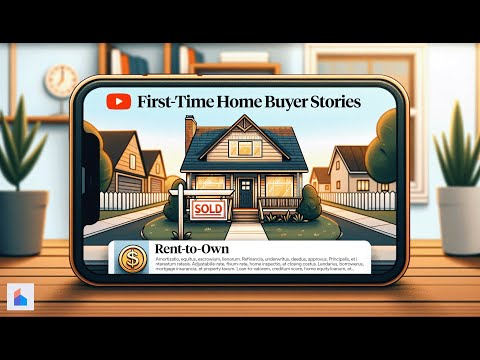 First-Time Home Buyer Stories - Rent-To-Own