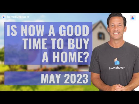Is Now A Good Time To Buy A Home? [May 2023]