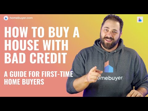 How to Buy a House with Bad Credit [First-Time Home Buyer Guide]