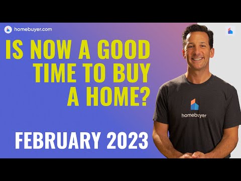 Is It A Good Time To Buy A Home? [February 2023] 🏡