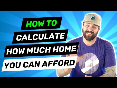 How To - Calculating How Much Home You Can Afford