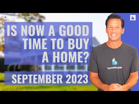 Is Now A Good Time To Buy A House [September 2023]