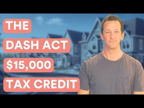 Dash Act For First Time Home Buyers - $15K Tax Refund