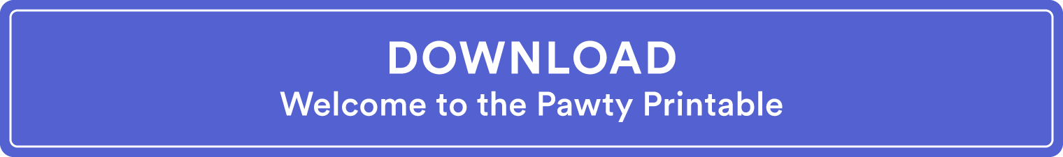 Graphic: Download the Homebuyer.com Welcome to The Pawty Printable