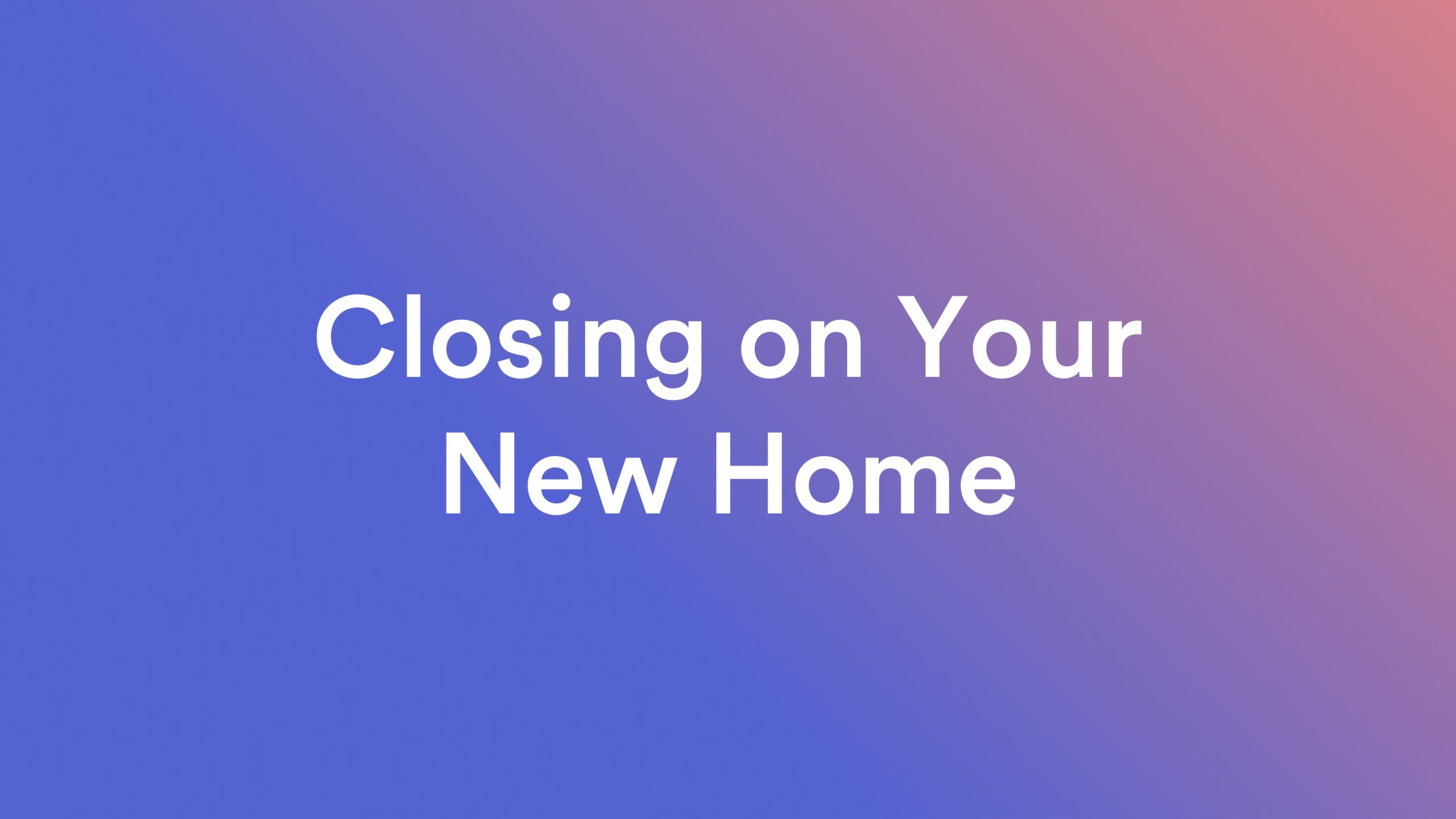 Graphic: Closing on your new home with Homebuyer.com
