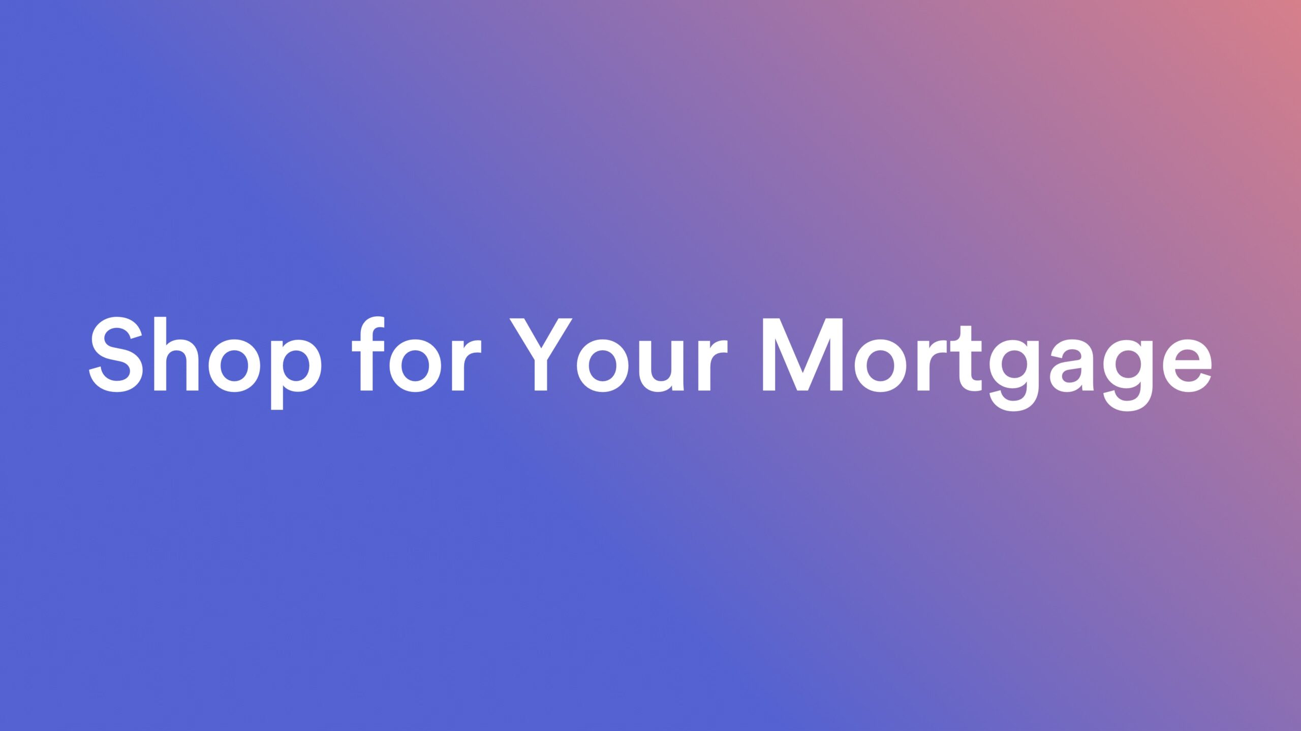 Graphic: Shop for your mortgage