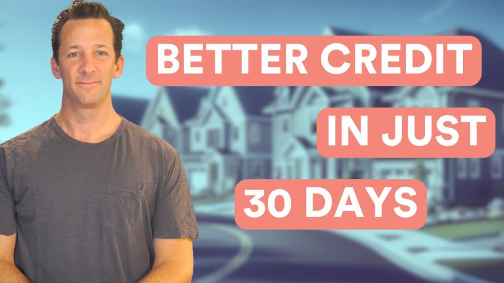 Home Buyers: Get A Higher Credit Score In 30 Days [VIDEO]