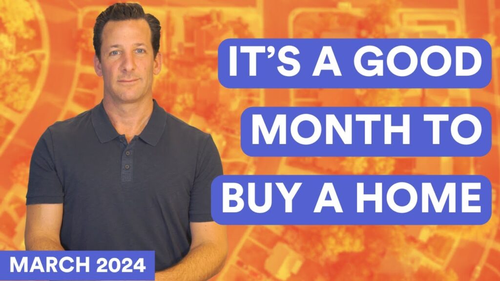 March 2024: A Good Time to Buy Your First Home [VIDEO]